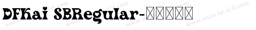DFKai SBRegular字体转换